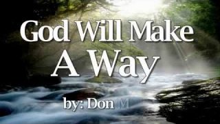 God Will Make A Way - Don Moen Religious Song