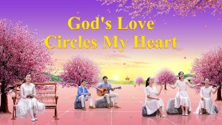 God’s Love Circles My Heart – Praise and Thank God for His Power of Love