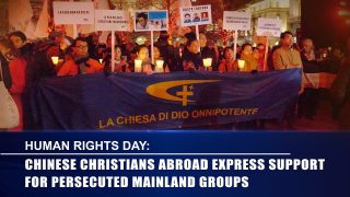 Human Rights Day: Chinese Christians Abroad Express Support for Persecuted Mainland Groups