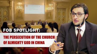 FOB Spotlight: The Persecution of The Church of Almighty God in China