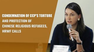 Condemnation of CCP's Torture and Protection of Chinese Religious Refugees, HRWF Calls