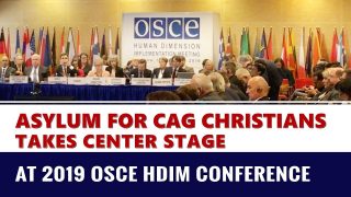 Asylum for CAG Christians Takes Center Stage at 2019 OSCE HDIM Conference