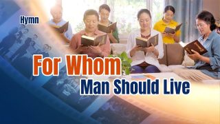 For Whom Man Should Live