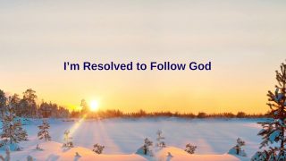I'm Resolved to Follow God