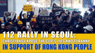 112 Rally in Seoul: Christians Expose the CCP’s Lies and Tyranny in Support of Hong Kong People