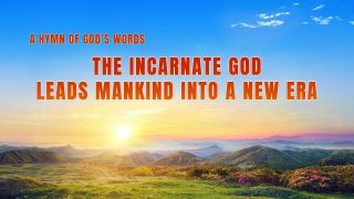 The Incarnate God Leads Mankind Into a New Era